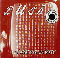 Bush - Sixteen Stone