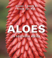 Aloes in Southern Africa - Gideon Smith & Braam Van Wyk