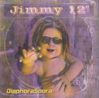 Jimmy 12" - DiaphoraSpora