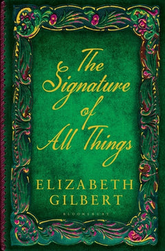 The Signature of All Things Elizabeth Gilbert