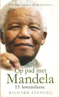 Op Pad Met Mandela: Vyftien Lewenslesses Richard Stengel