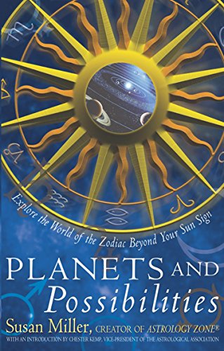 Planets and Possibilities: Explore the Worlds Beyond Your Sun Sign - Susan Miller