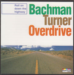 Bachman-Turner Overdrive - Roll On Down The Highway