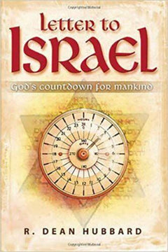 Letter to Israel: God's Countdown for Mankind - R. Dean Hubbard