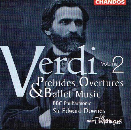 Verdi, BBC Philharmonic, Sir Edward Downes - Complete Preludes, Overtures & Ballet Music