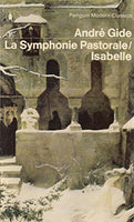 La Symphonie Pastorale / Isabelle - Andre Gide