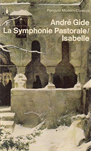 La Symphonie Pastorale / Isabelle - Andre Gide