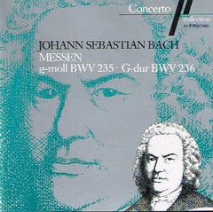 Johann Sebastian Bach - Messen g-moll BWW 235 G-Dur BWW 236