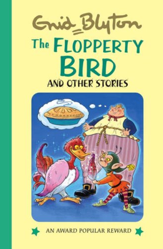 The Flopperty Bird And Other Stories - Enid Blyton