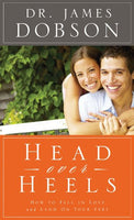 Head Over Heels: How to Fall in Love and Land on Your Feet - James Dobson