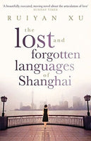 The Lost and Forgotten Languages of Shanghai Ruiyan Xu