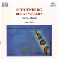 Schoenberg, Webern, Berg - Peter Hill - Piano Music