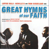 Loyiso Bala, Neville D, Ivan Siegelaar, Bruce Retiet, Cape Philharmonic Youth Orcehstra - Great Hynms of our Faith