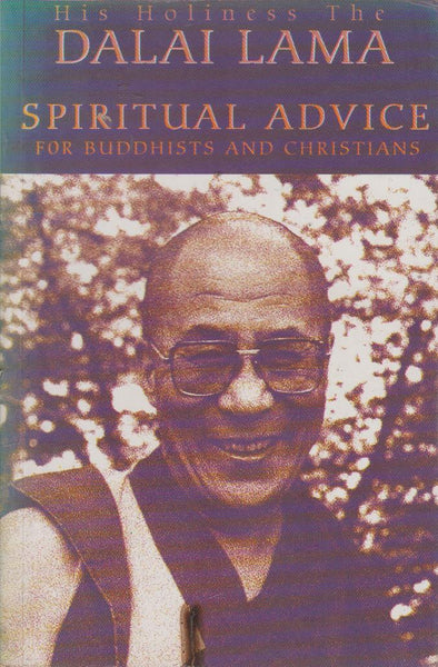 Spiritual Advice for Buddhists and Christians - Dalai Lama