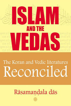 Islam And The Vedas - Rasamandala Das