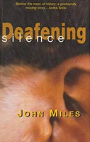 Deafening Silence - John Miles