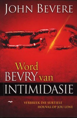 Word bevry van intimidasie - John Bevere