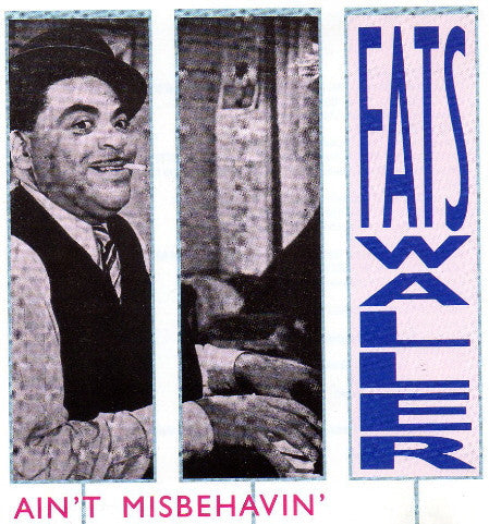 Fats Waller - Ain't Misbehavin'