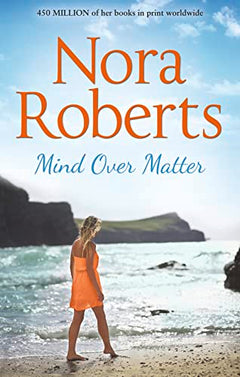 Mind Over Matter - Nora Roberts