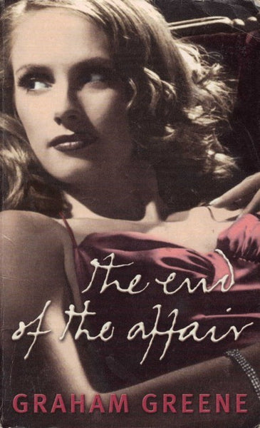 The End of the Affair - Graham Greene