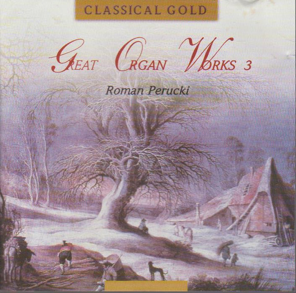Roman Perucki, Buxtehude, Siefert, Anonim, Nizankowski, Janca, Vaughan Williams, Schonberg, Franck, Lefebure-Wely, Bach - The Best Organworks (CD3)