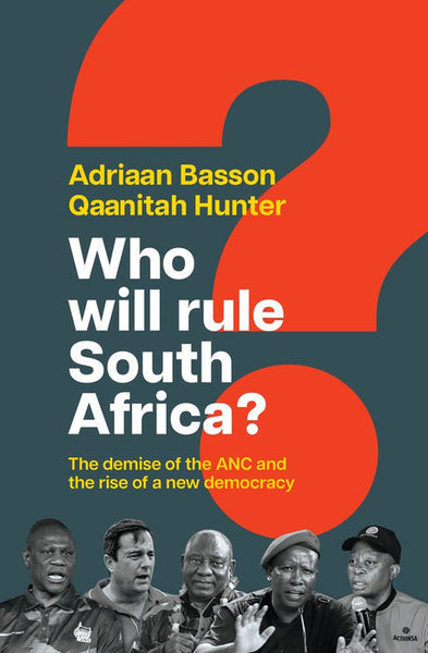 Who Will Rule South Africa - Adriaan Basson