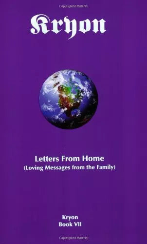 Letters from Home: Loving Messages from the Family - Kryon (Spirit) & Lee Carroll