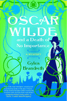 Oscar Wilde and a Death of No Importance - Gyles Brandreth