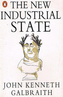 The New Industrial State - John Kenneth Galbraith