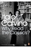 Why Read the Classics? - Italo Calvino & Martin McLaughlin