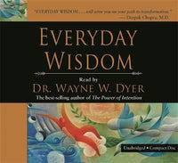 Everyday Wisdom - Wayne W. Dyer (Audiobook - CD)