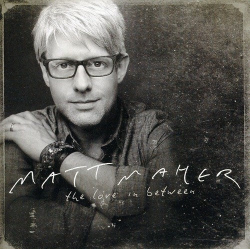 Matt Maher - The Love In Between