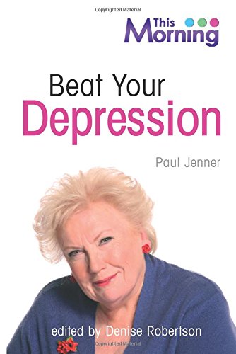Beat Your Depression - Paul Jenner