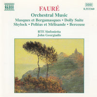 Faure - RTE Sinfonietta, John Georgiadis - Orchestral Music