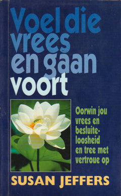 Voel die vrees and gaan voort Susan Jeffers