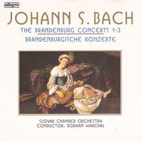 Johann S. Bach, Slovak Chamber Orchestra, Bohdan Warchal - The Brandenburg Concerts 1-3