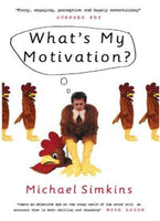 What's My Motivation? Michael Simkins