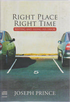 Right Place Right Time - Joseph Prince (Audiobook - CD)
