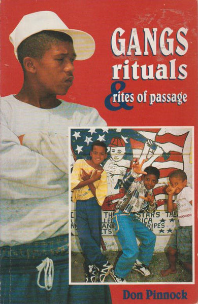 Gangs Rituals & Rites of Passage Don Pinnock
