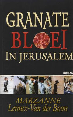 Granate Bloei in Jerusalem Marzanne Leroux-van der Boon