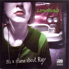 Lemonheads - It's A Shame About Ray