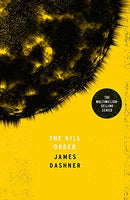 The Kill Order - James Dashner