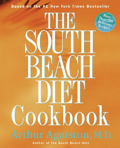 The South Beach Diet Cookbook - Arthur Agatston
