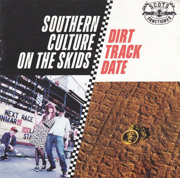 Southern Culture On The Skids - Dirt Track Date