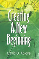 Creating a new beginning David Abioye