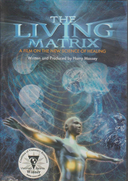 The Living Matrix: A Film On the New Science Of Healing
