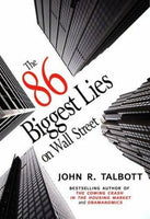 The 86 Biggest Lies on Wall Street - John R. Talbott