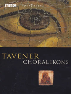 Tavener - Choralikons (DVD)
