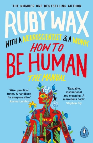 How to Be Human: The Manual - Ruby Wax