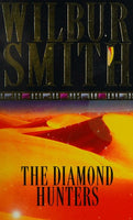 The Diamond Hunters - Wilbur Smith